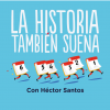 La Historia También Suena